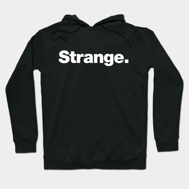 Strange Hoodie by Chestify